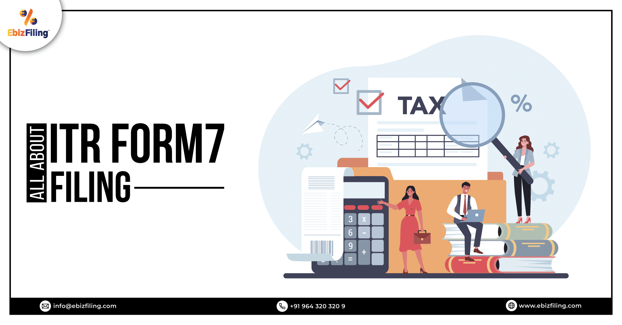 a-complete-guide-for-a-taxpayer-on-itr-form-7-filing-ebizfiling