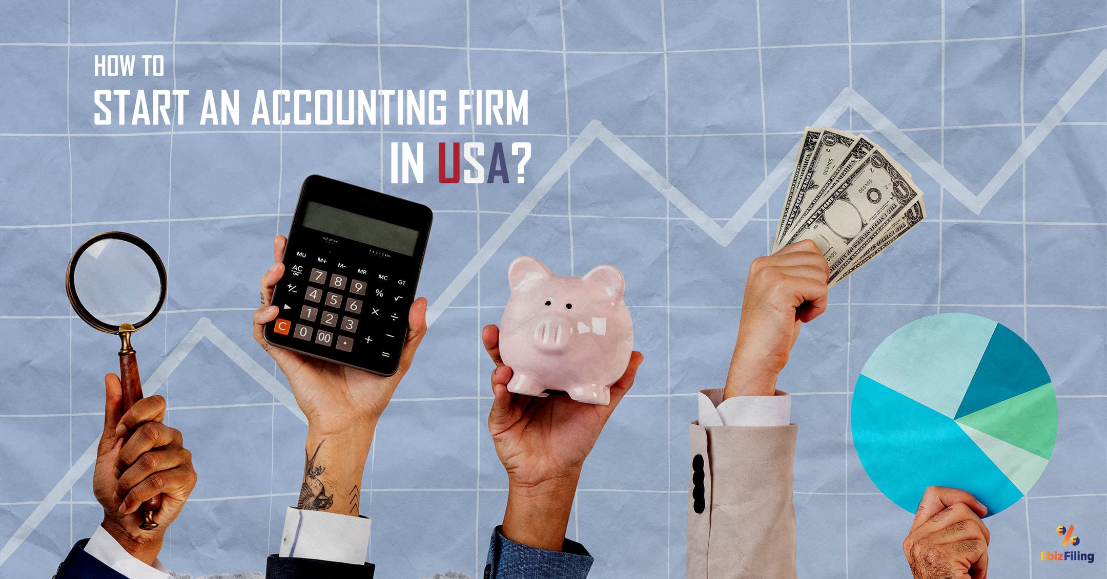 How to start an Accounting business in the USA, Services provided by an Accounting Business Accounting business in USA, Ebizfiling