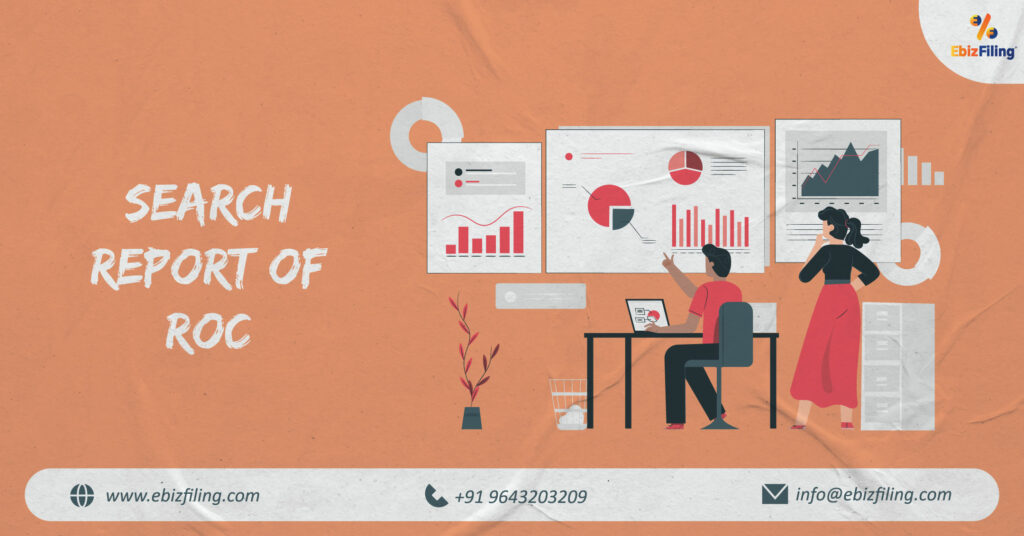 ROC Search Report, Contents of an ROC search report, Uses of an ROC search Report, Process of preparing an ROC search report, Ministry of corporate affairs, Ebizfiling