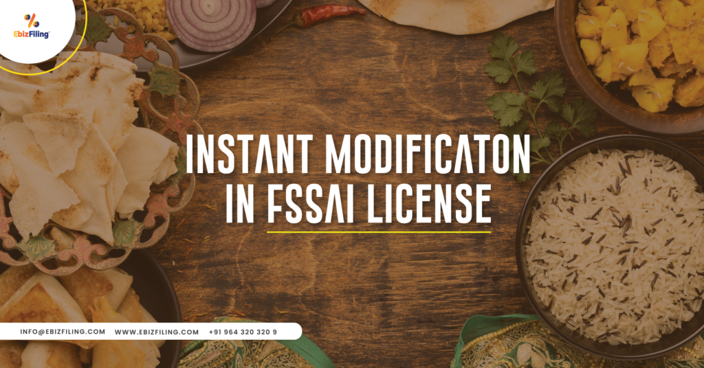 process for Renewal of FSSAI License, Food Safety and Standards Authority of India, Modification in FSSAI License, Update on FSSAI License, Ebizfiling
