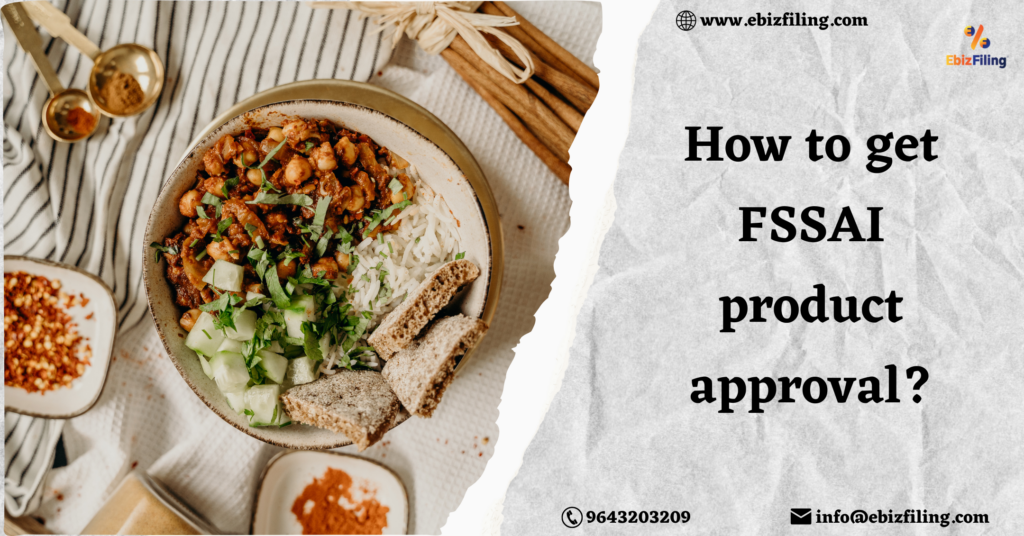 How to acquire FSSAI product approval in India?