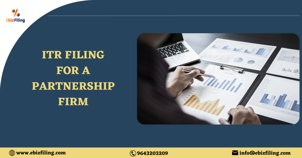 ITR Filing for a Partnership Firm, filing income tax returns, electronic verification code, What is a Partnership Firm, Ebizfiiling