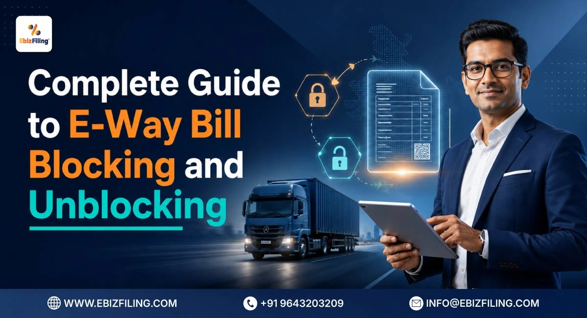 Guide to e-way bill blocking and unblocking under GST