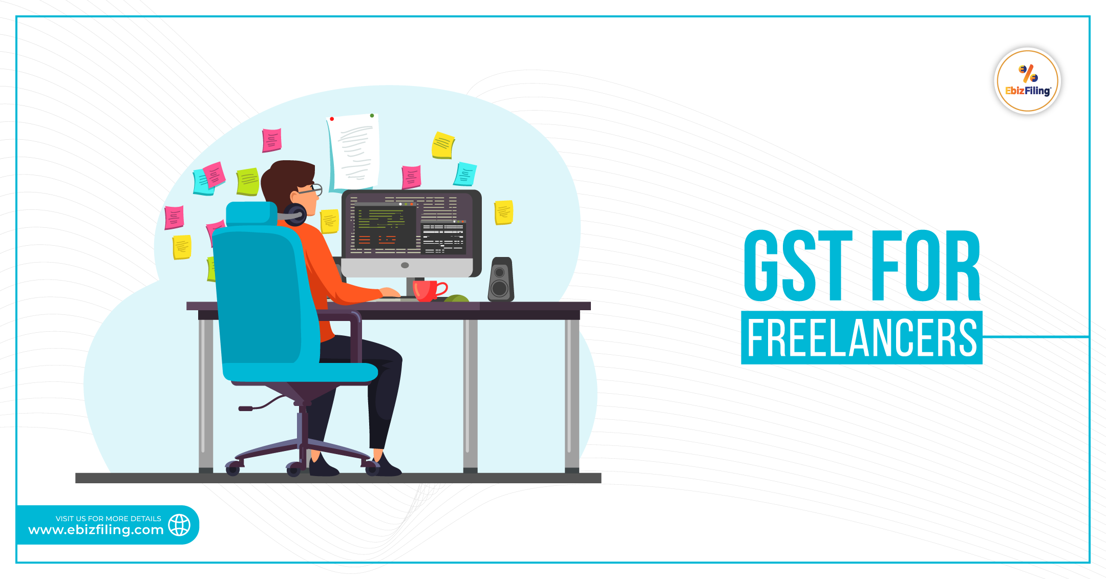 GST for Freelancers, Goods and Services Tax, GST rates, GST registration, GST returns, Ebizfiling