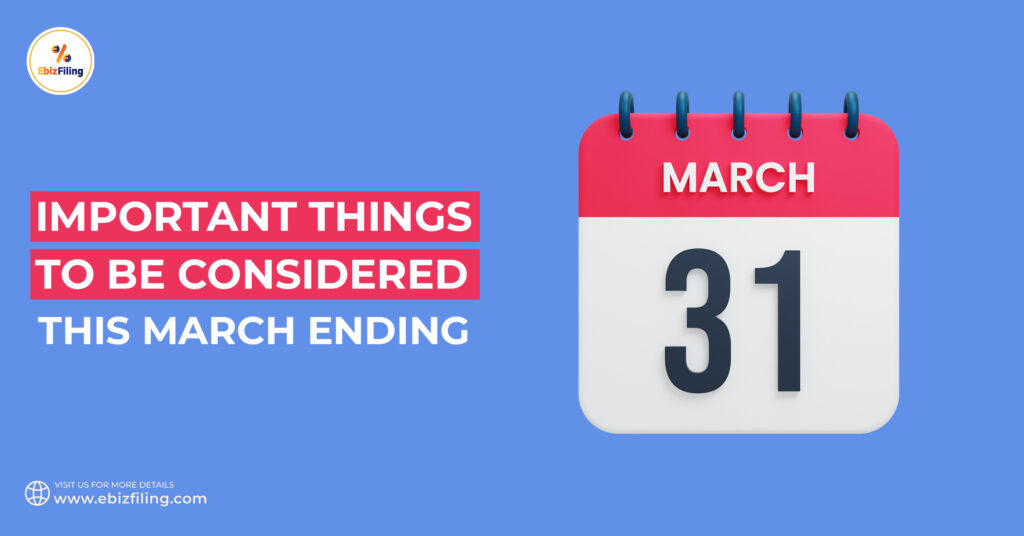 Important things from the Income Tax aspect, Income tax. TDS Return, GST Return, March Ending, Financial Year, Ebizfiling