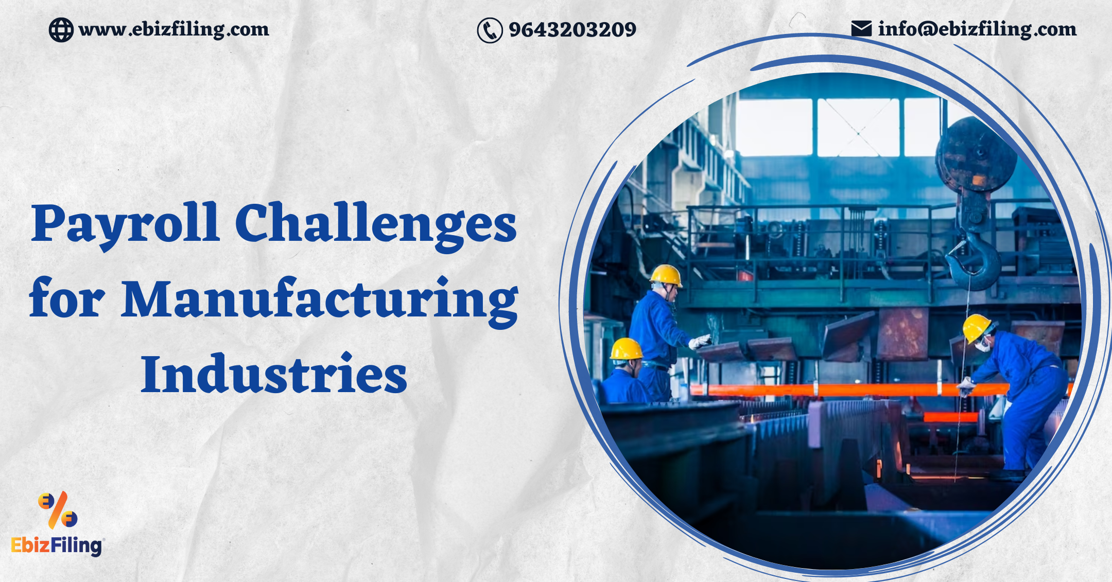 Payroll challenges faced by the manufacturing industries, Payroll issues, Payroll challenges, manufacturing industries, Ebizfiling