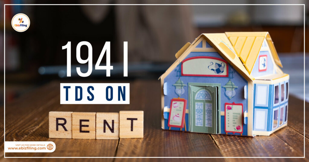 TDS on Rent under Section 194-I, Tax Deducted at source, Section 194I, Income Tax Act, Ebizfiling