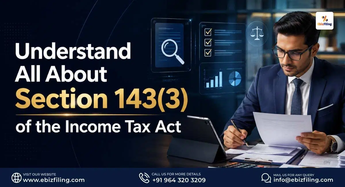 Section 143(3) income tax assessment process and requirements explained