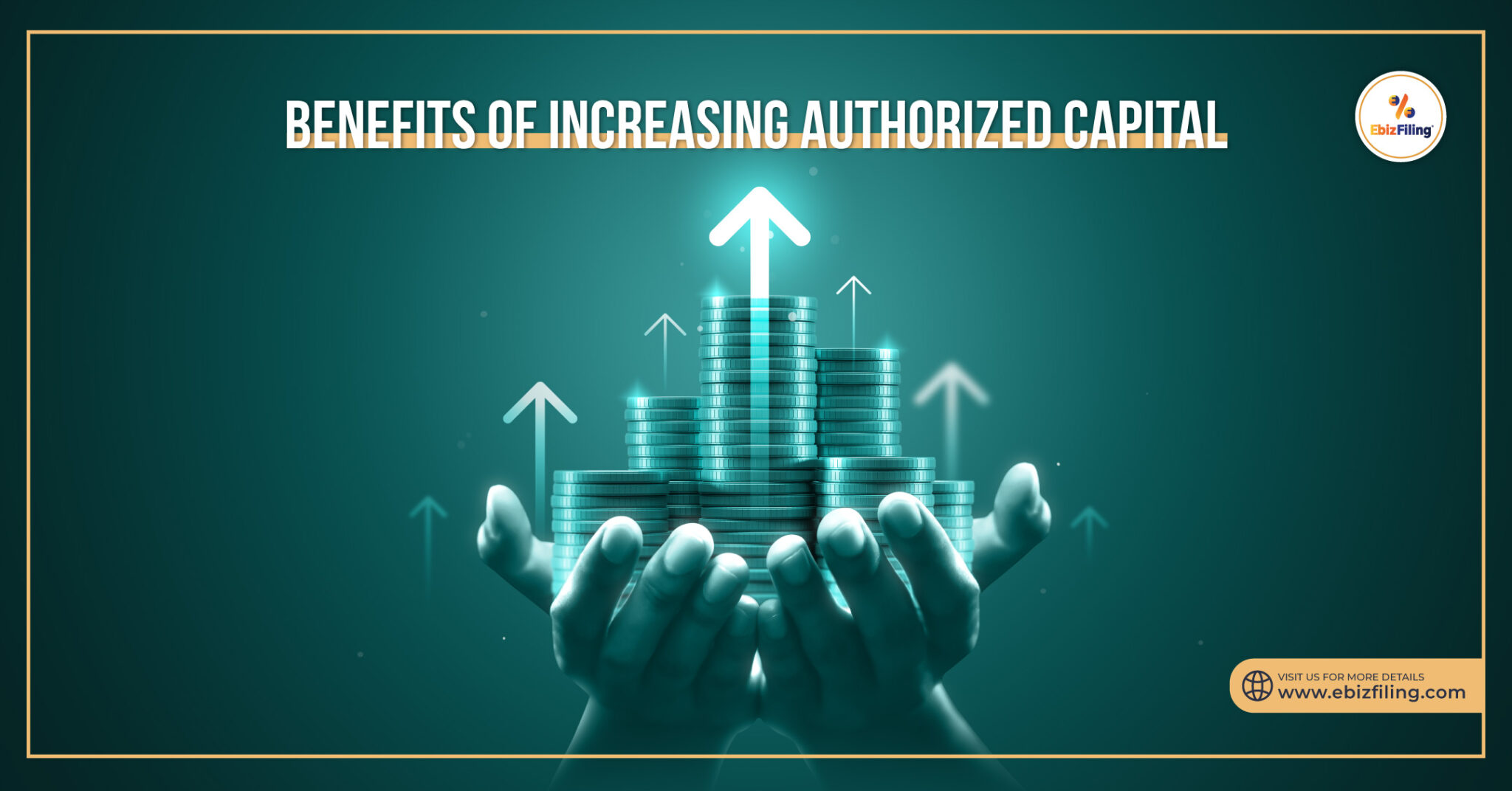 benefits-of-increasing-authorized-capital-ebizfiling
