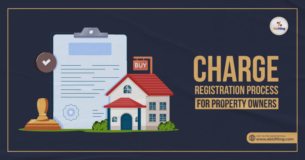 Charge Registration Process for Property Owners, Charge Registration Process, Land Registry, Property Owners, Ebizfiling