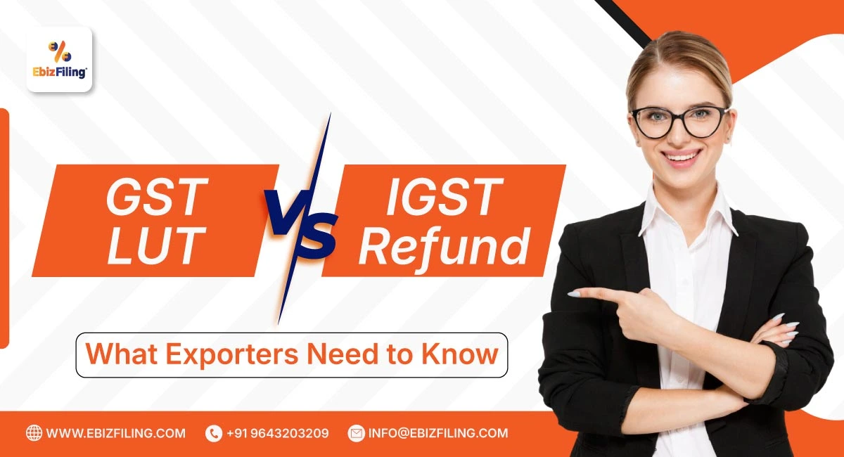 GST LUT vs IGST refund comparison for exporters