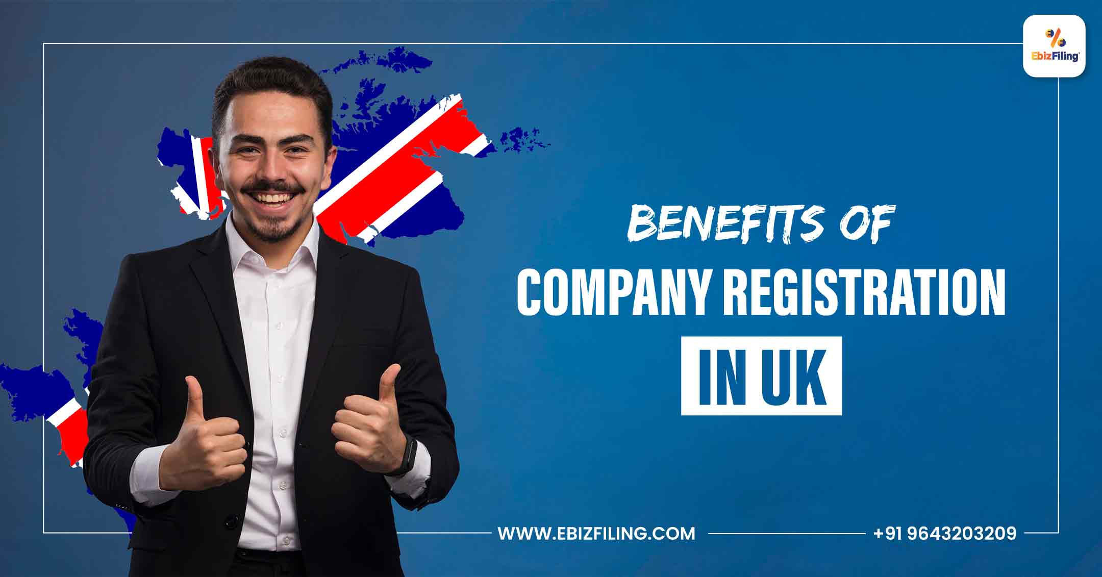 Company Registration in the UK, UK Company Formation, Company House UK, Company Registration, Ebizfiling.