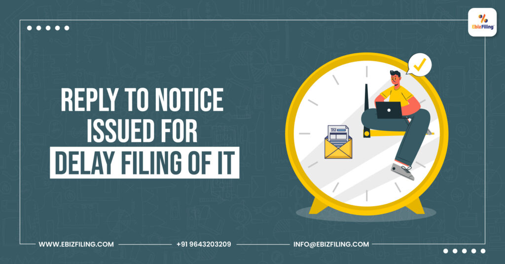 Delayed Filing of Income Tax, Tax Authorities, Filing of Income Tax, Notice of Delayed Income Tax, , EbizFIling