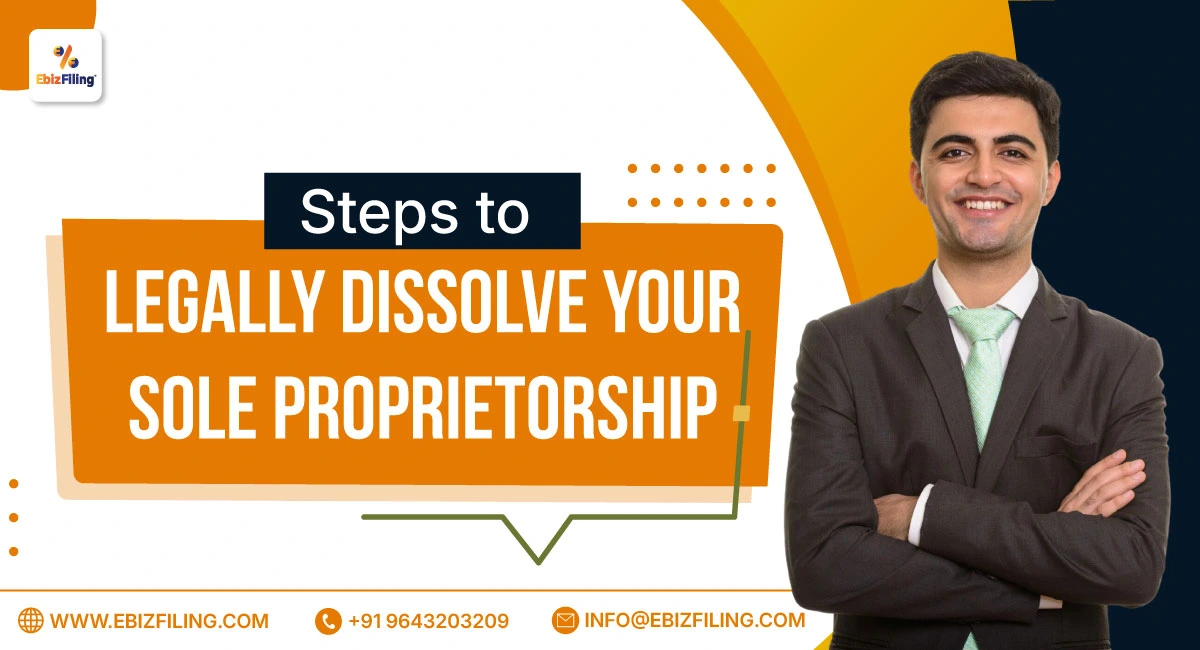 Steps to legally dissolve a sole proprietorship business in India
