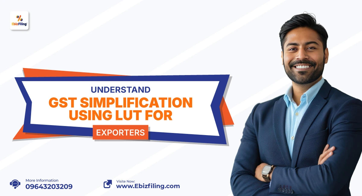 Understand GST simplification using LUT for exporters