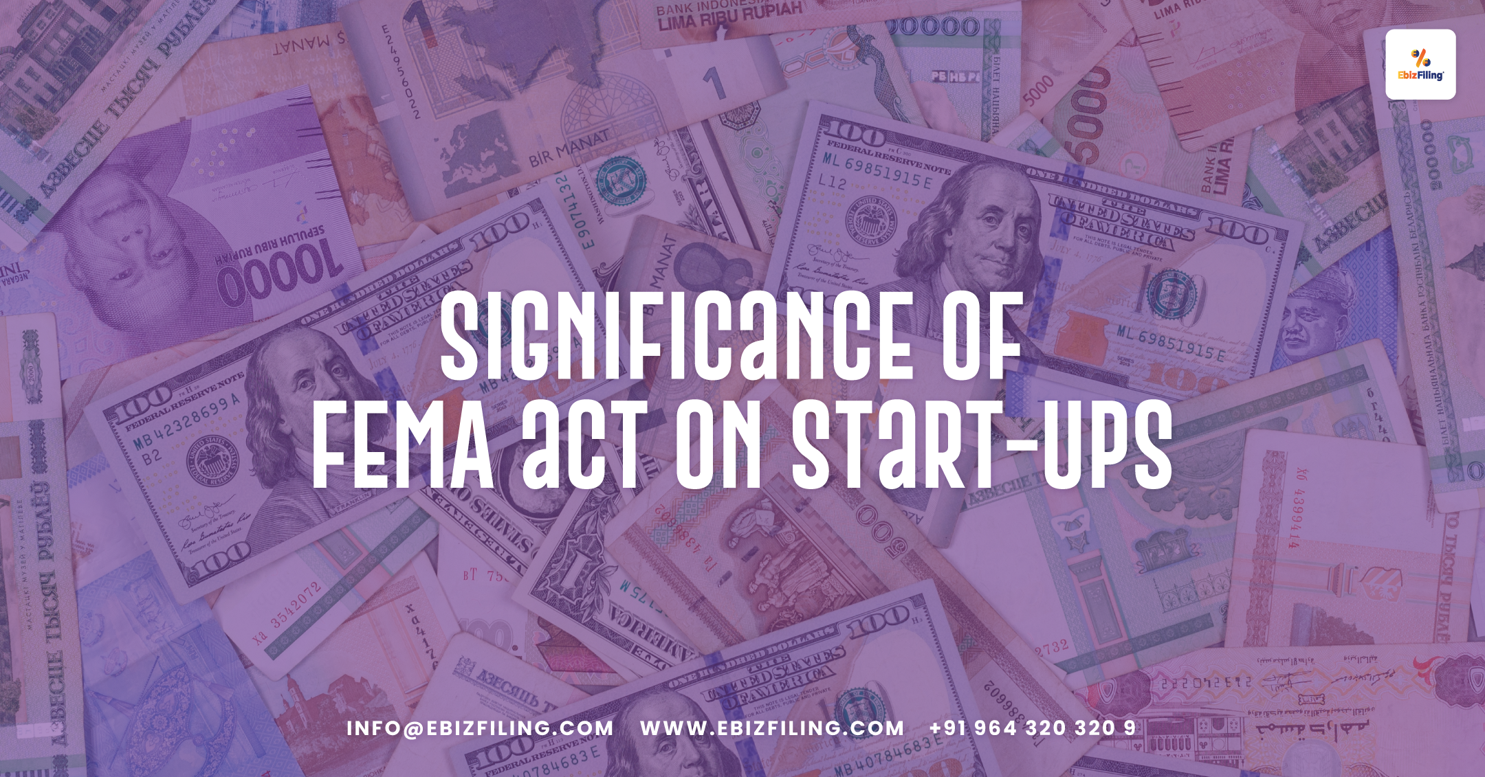 Significance of FEMA Act, FEMA Act, 1999, FEMA Act for start-ups, Foreign Exchange Management Act, Ebizfiling.