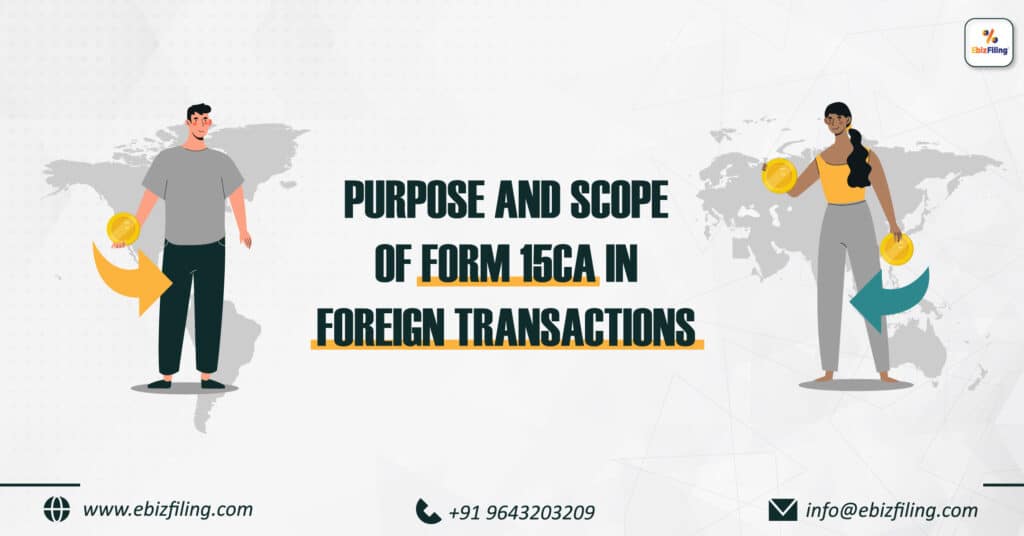 Foreign Exchange Transactions, Form 15CA for Foreign Remittance, Dtaa Agreement, Foreign Exchange, Ebizfiling.