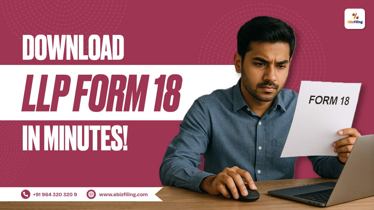 How To Download LLP Form 18 Online?