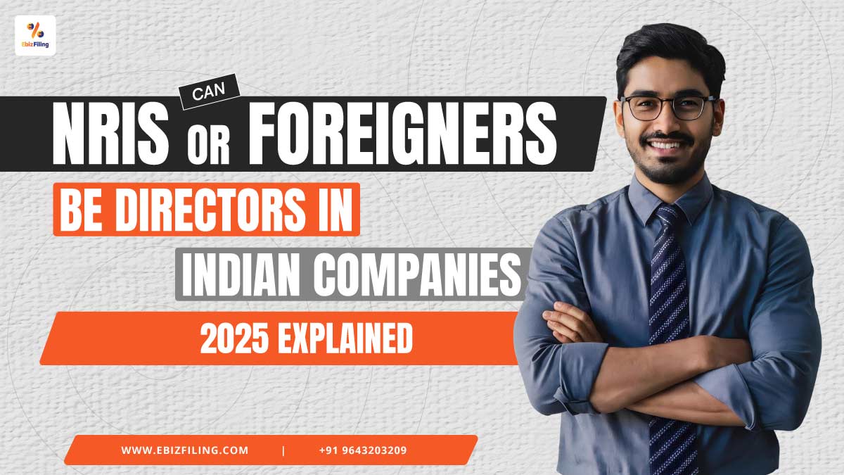 Can an NRI or Foreigner Become a Director in an Indian Private Limited Company? (2025 Guide)
