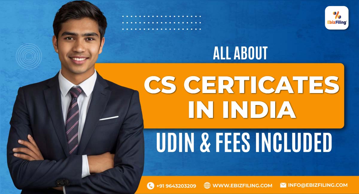 All About CS Certificates in India UDIN & Fees Included