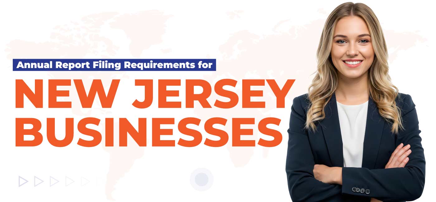 Annual Report Filing Requirements for New Jersey Businesses