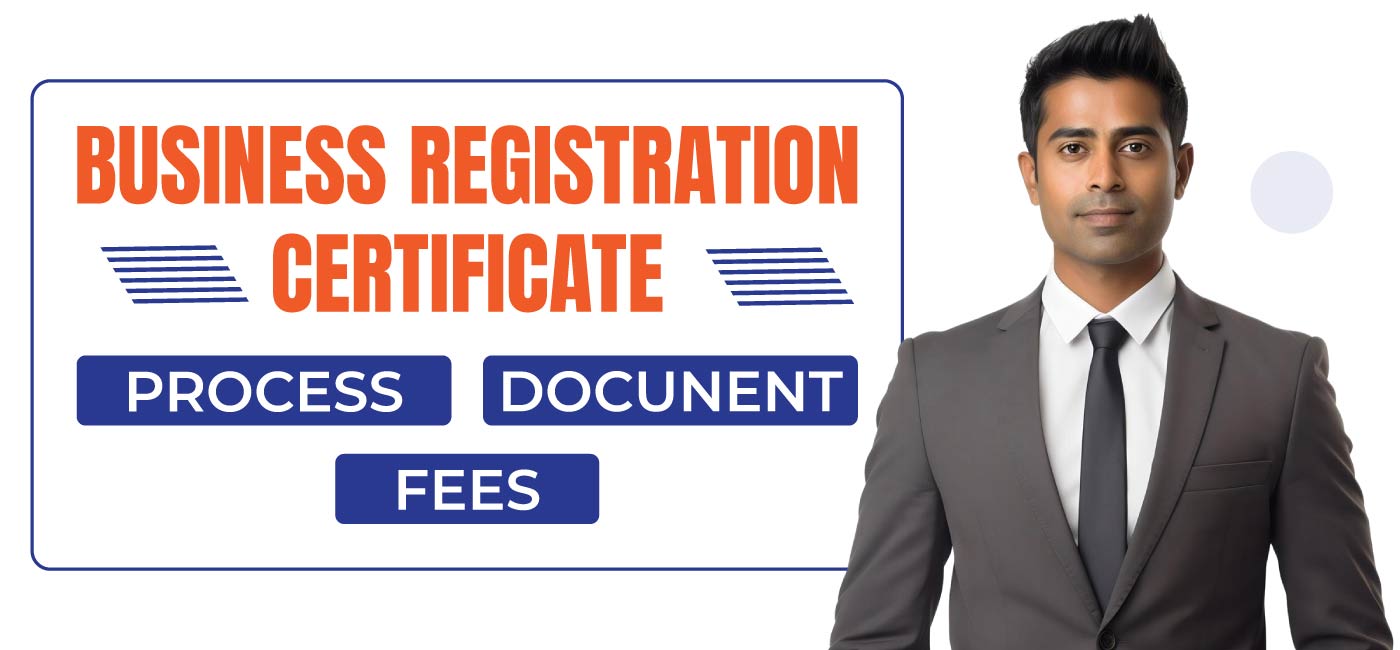Business Registration Certificate Process, Documents & Fees