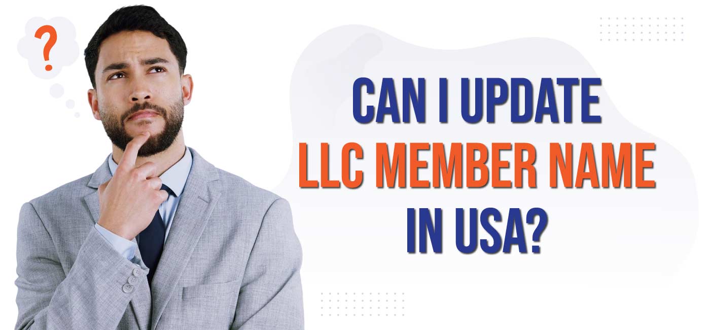 Can I Update LLC Member Name in USA