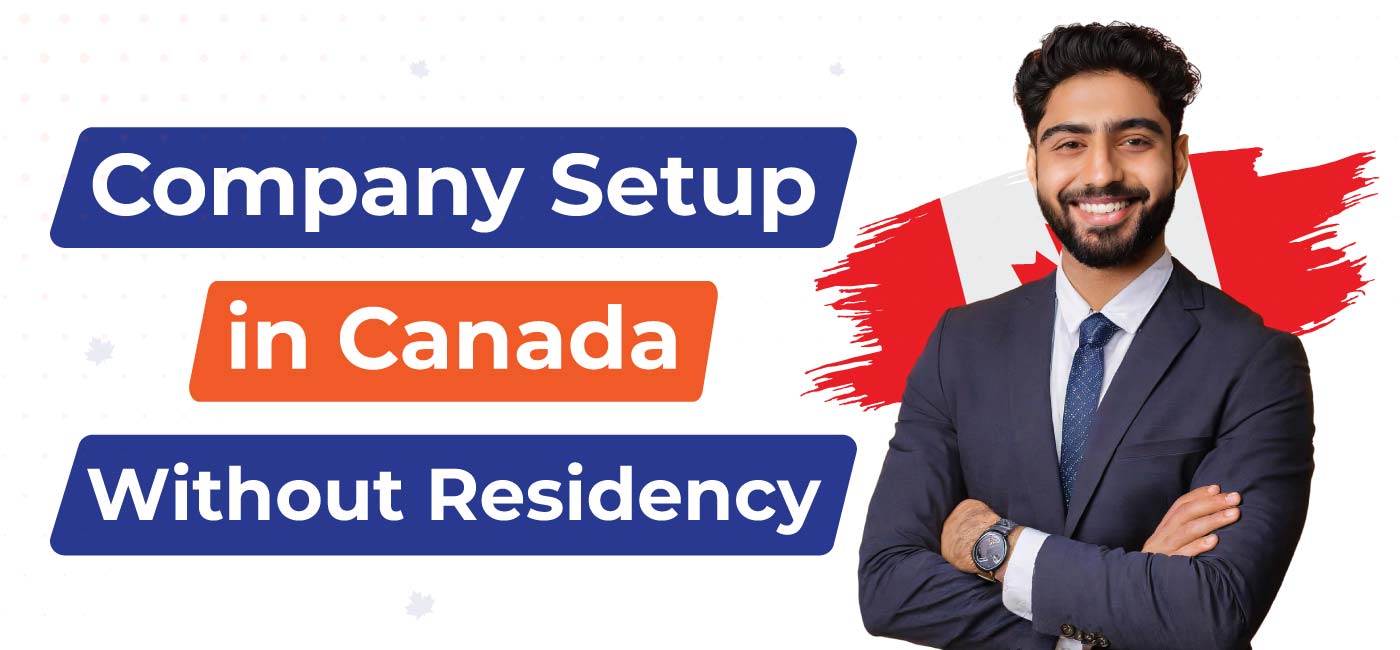 Company Setup in Canada Without Residency