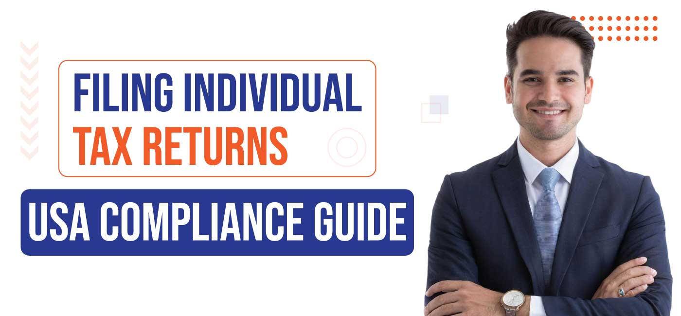 Filing Individual Tax Returns USA Compliance Guide