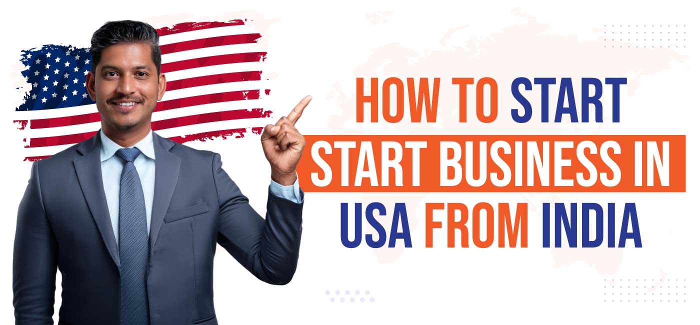 How to Start Business in USA from India
