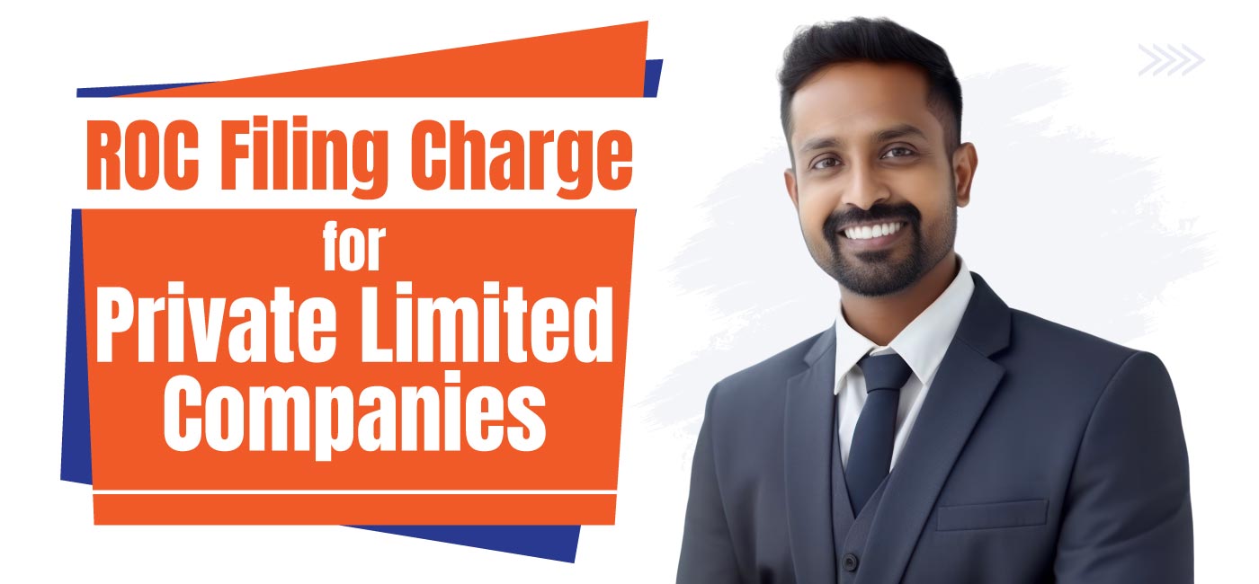 ROC Filing Charges for Private Limited Companies