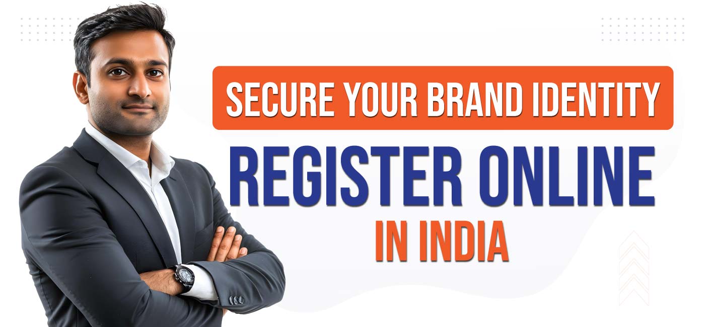 Secure Your Brand Identity Register Online in India