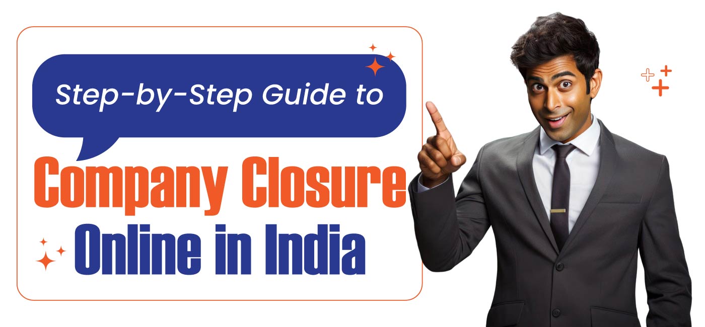 Step by Step Guide to Company Closure Online