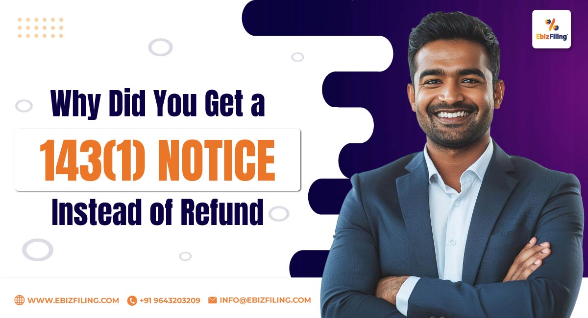 Why Did You Get a 143(1) Notice Instead of Refund