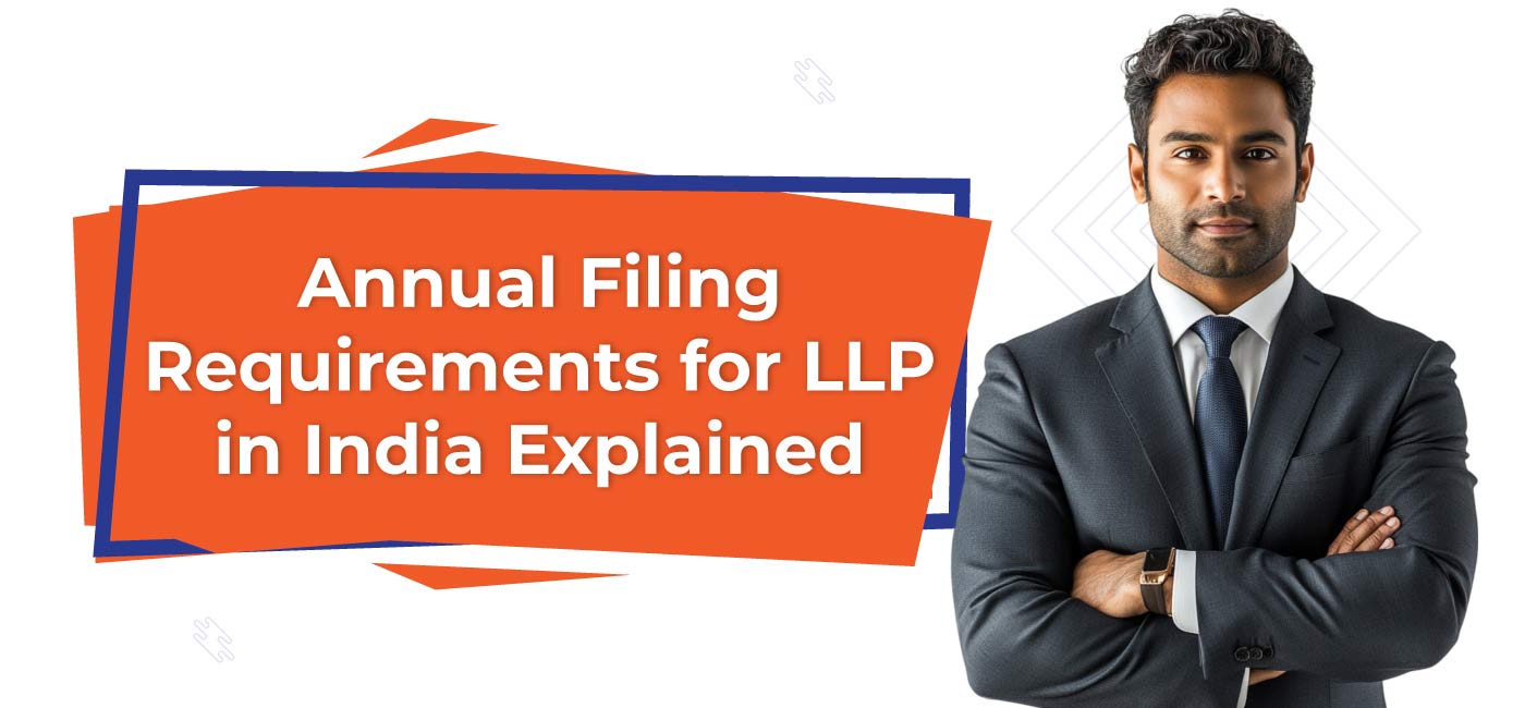 Annual-Filing-Requirements-for-LLP-in-India-Explained
