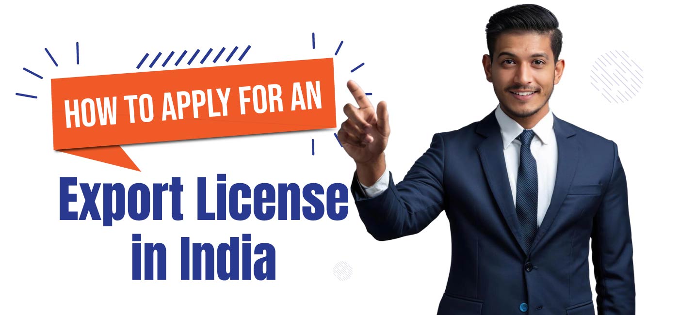 How to Apply for an Export License in India