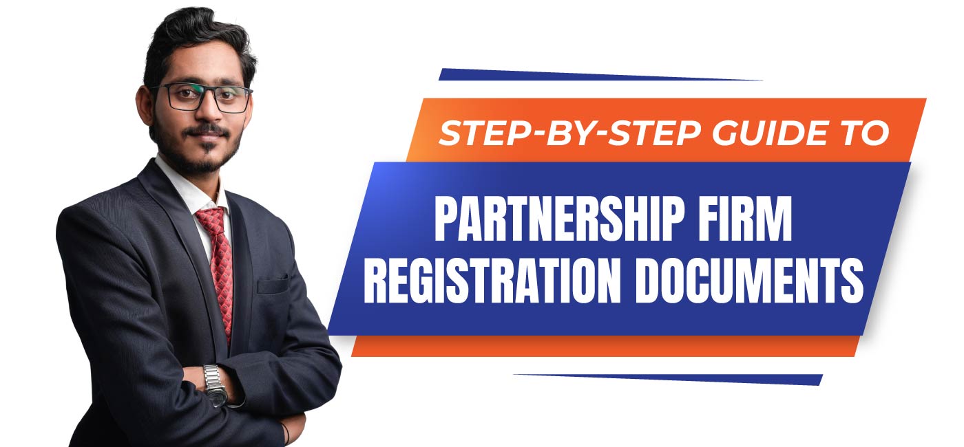 Step-by-Step-Guide-to-Partnership-Firm-Registration-Documents