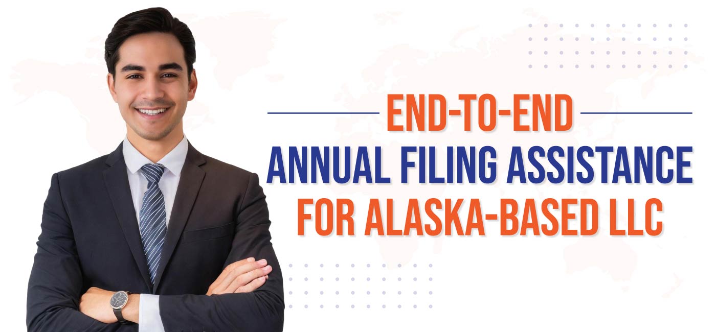 End-to-End-Annual-Filing-Assistance-for-Alaska-Based-LLC
