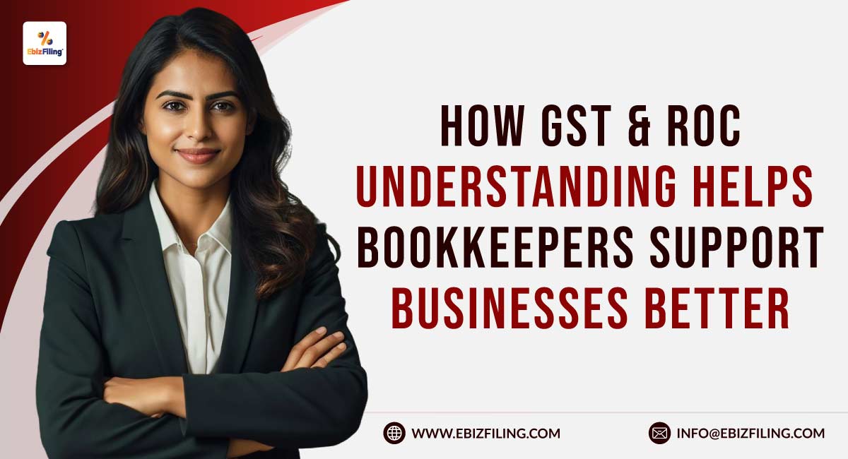 How-GST-and-ROC-Understanding-Helps-Bookkeepers-Support-Businesses-Better