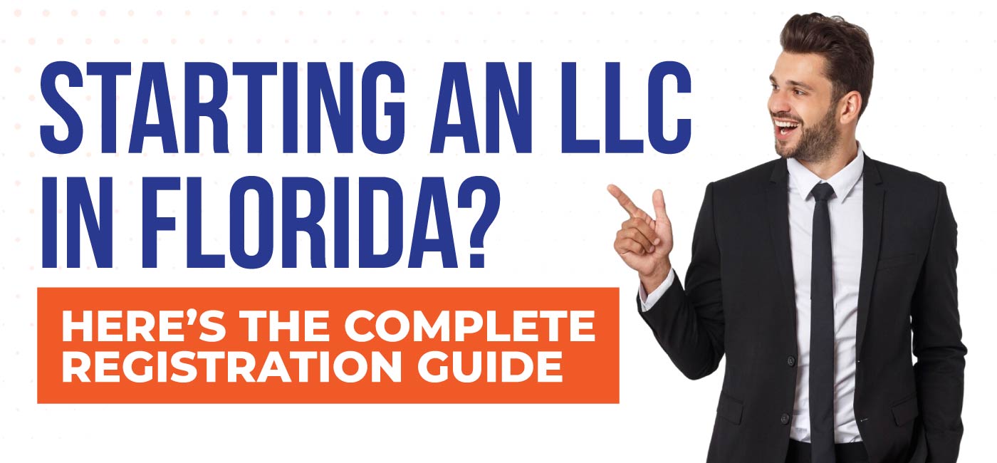 Starting-an-LLC-in-Florida-Here’s-the-Complete-Registration-Guide