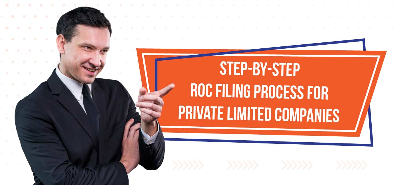 Step-by-Step ROC Filing Process for Private Limited Companies