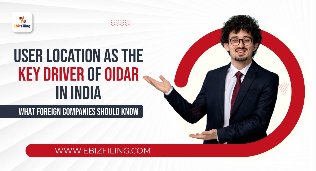User-Location-as-the-Key-Driver-of-OIDAR-in-India-What-Foreign-Companies-Should-Know