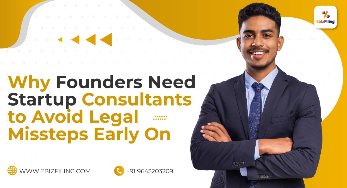 Why-Founders-Need-Startup-Consultants-to-Avoid-Legal-Missteps-Early-On