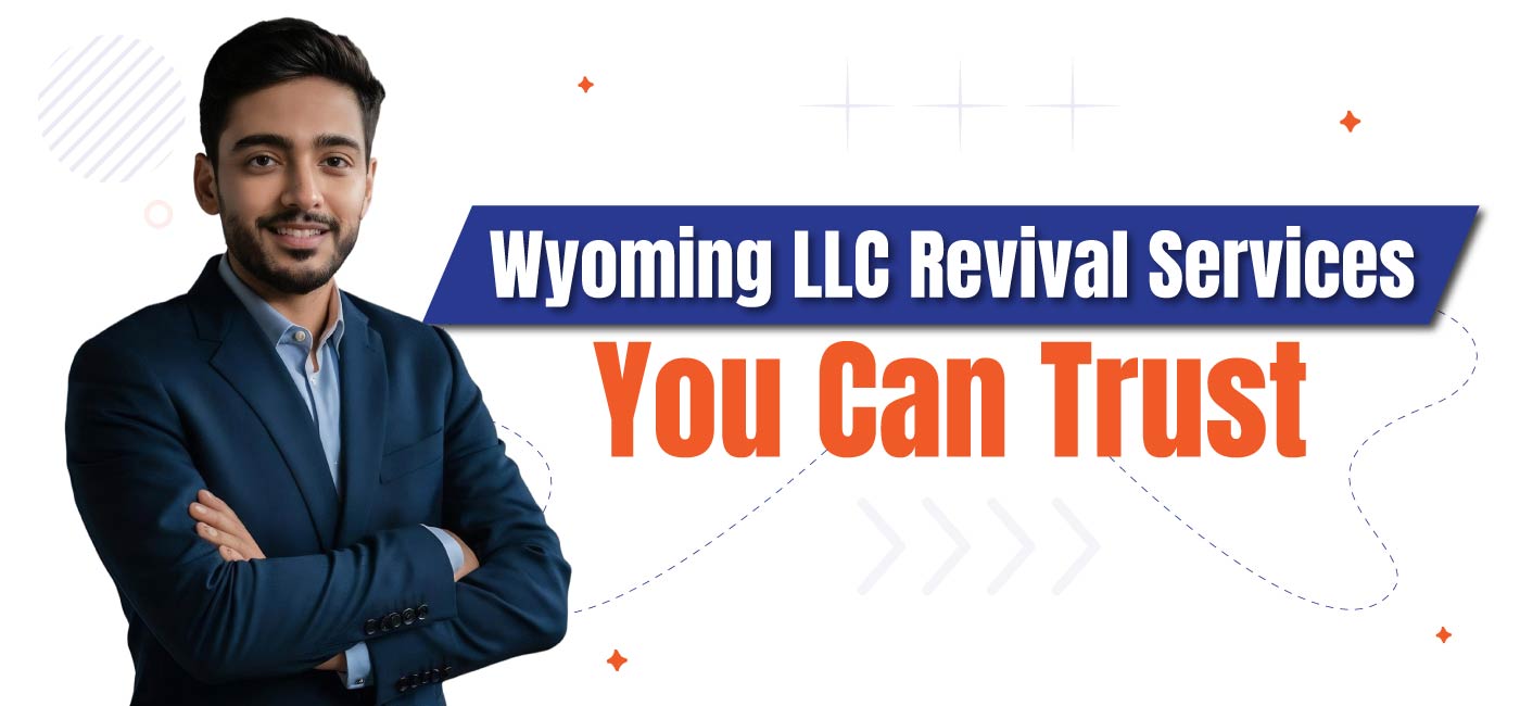 Wyoming-LLC-Revival-Services-You-Can-Trust