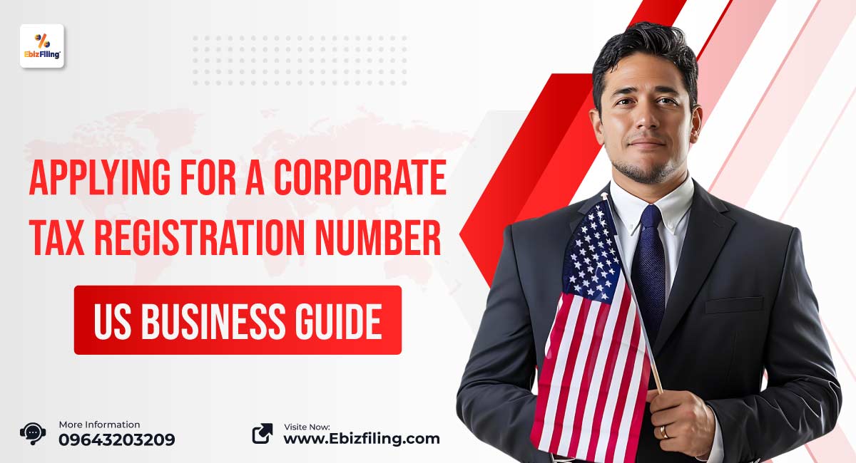 Applying-for-a-Corporate-Tax-Registration-Number-US-Business-Guide