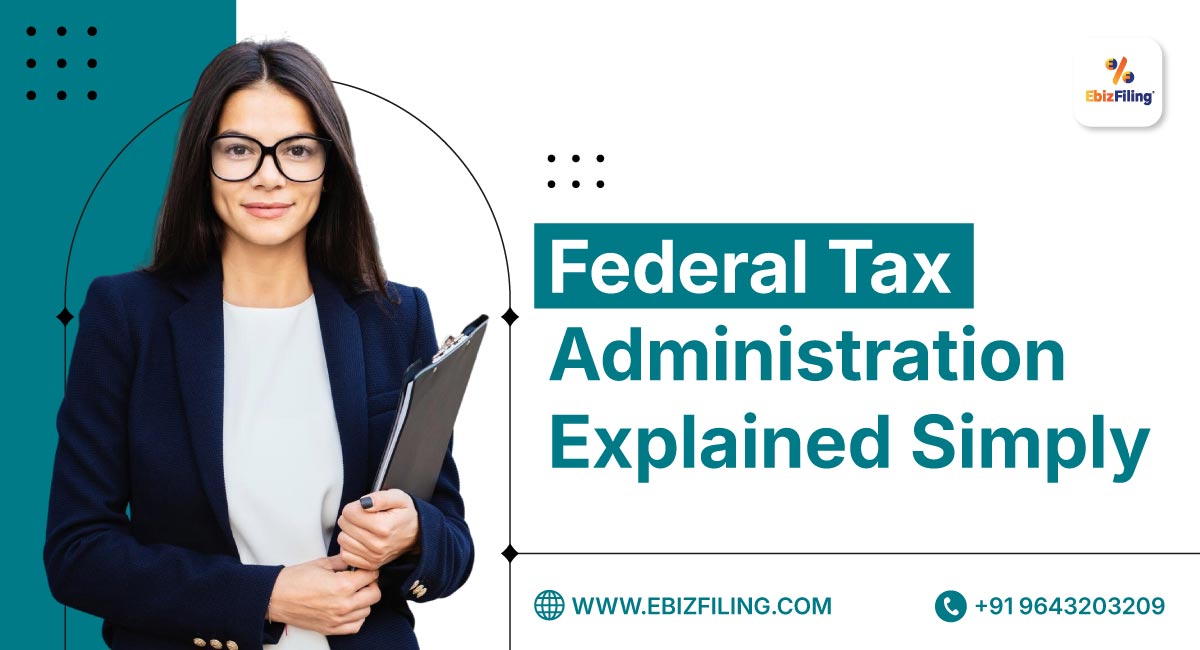 Federal-Tax-Administration-Explained-Simply