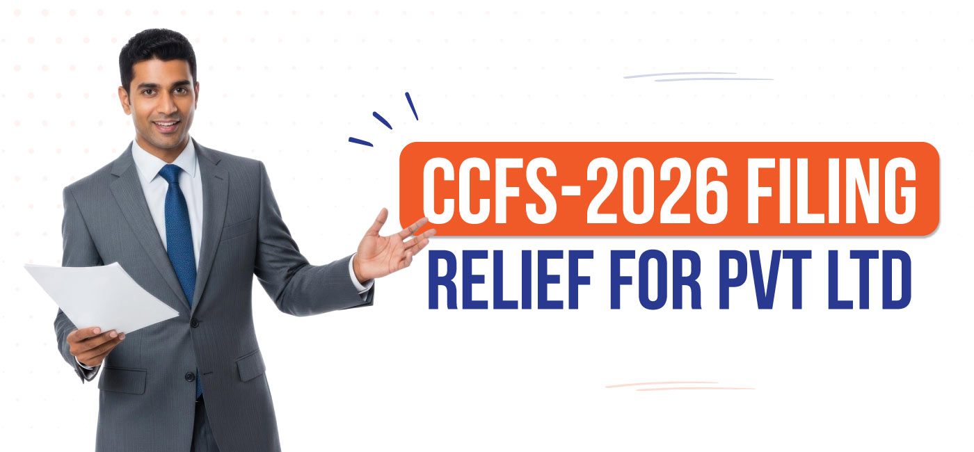 CCFS-2026 Filing Relief for Pvt.Ltd.