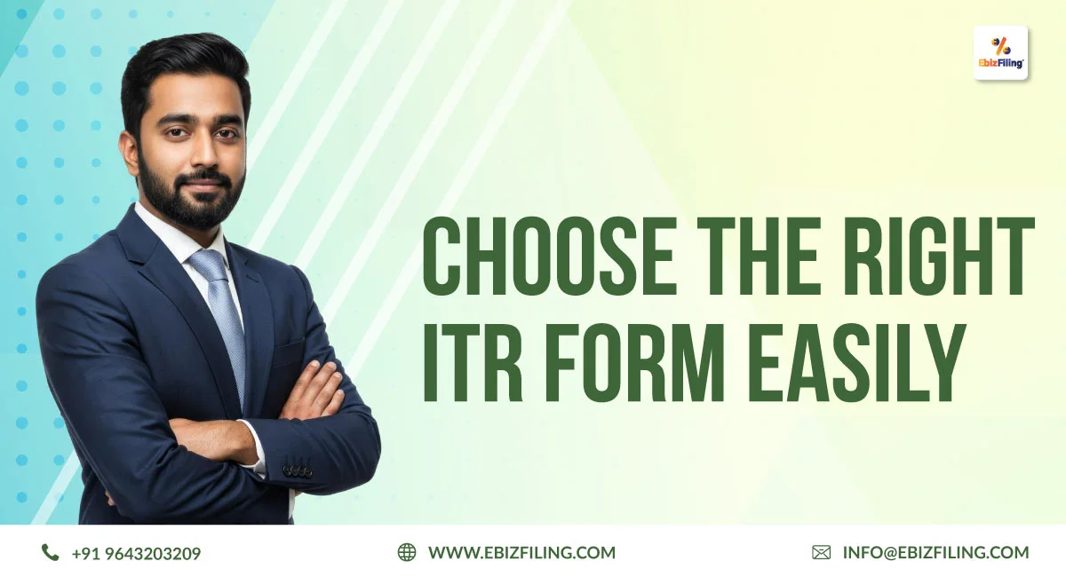 Choose the right ITR form easily for accurate income tax return filing in India