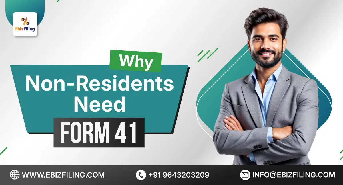 Why non-residents need Form 41 for claiming DTAA tax benefits