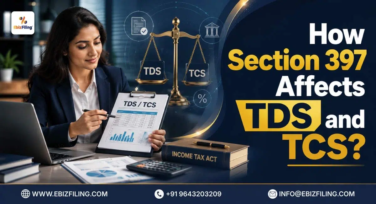 Impact of Section 397 on TDS and TCS compliance requirements
